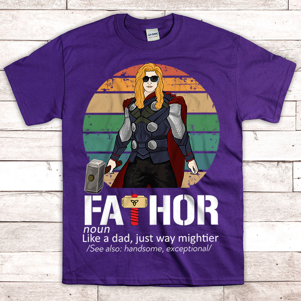 Fathor Like A Dad Just Way Mightier Personalized Shirt For Dad - Best Gift For Father's Day