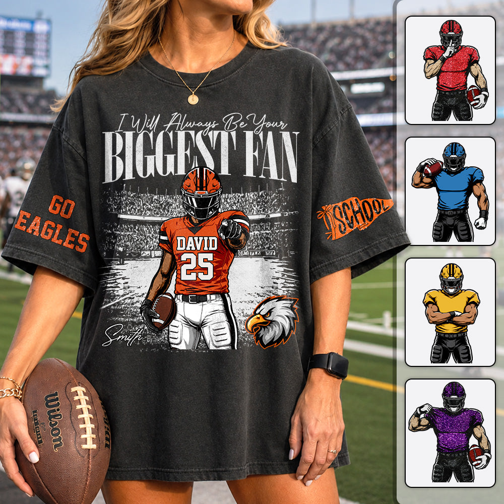 I'll Always Be Your Biggest Fan, Personalized Vintage “Biggest Fan” Football Shirt, Custom School Team Name, Gift For Football Lovers T1807 Hv01
