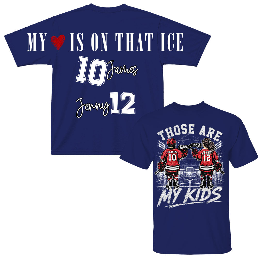 Personalized Those Are My Kids Ice Hockey Mom Shirt, Custom Sports Mom Gameday Shirt T1807 Nh00