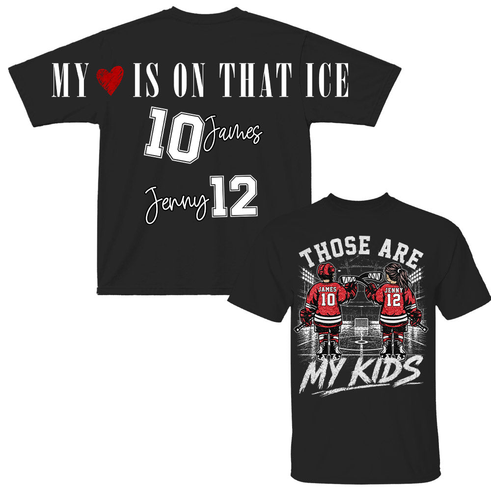 Personalized Those Are My Kids Ice Hockey Mom Shirt, Custom Sports Mom Gameday Shirt T1807 Nh00
