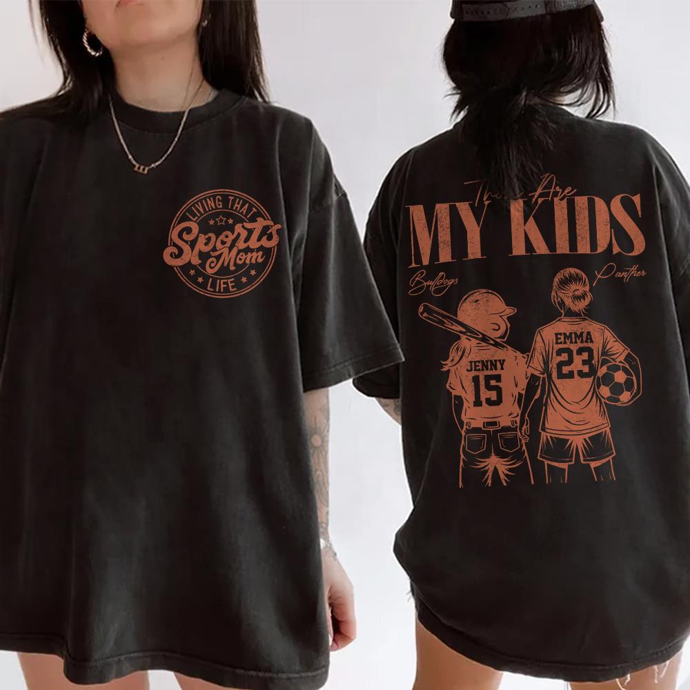 Sports Mom Those Are My Kids Personalized Baseball Soccer... Shirt Custom Sports Mom Gift T1807 Hv01  