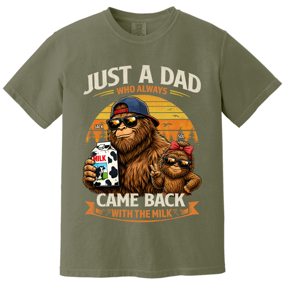Just A Dad Who Always Came Back With The Milk, Personalized Funny Retro Bigfoot Dad Shirt, Father's Day Gift T1807 T24