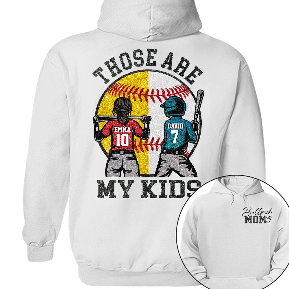 Personalized Baseball Softball Mom Ballpark Mom Shirt Those Are My Kids Sweatshirt Gift For Sport Family T1807 Hv01