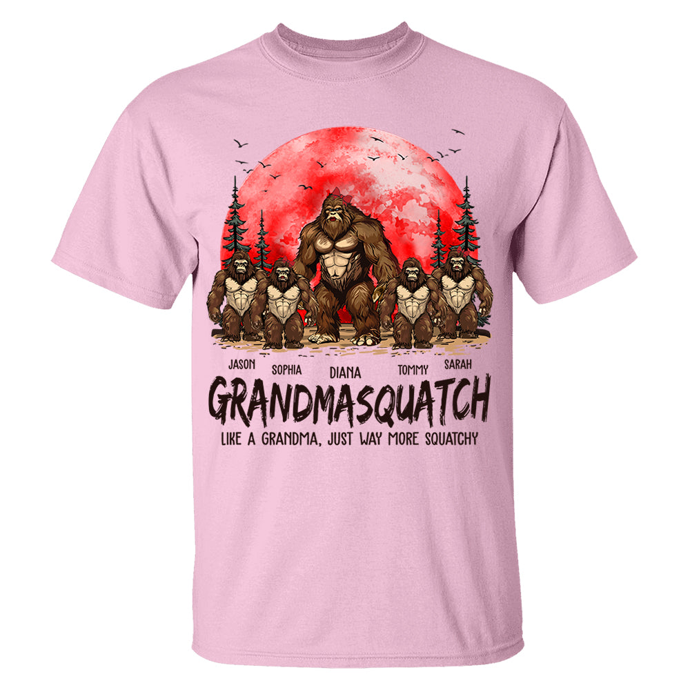 Grandmasquatch Like A Grandma Just Way More Squatchy - Personalized Shirt Gift For Grandma