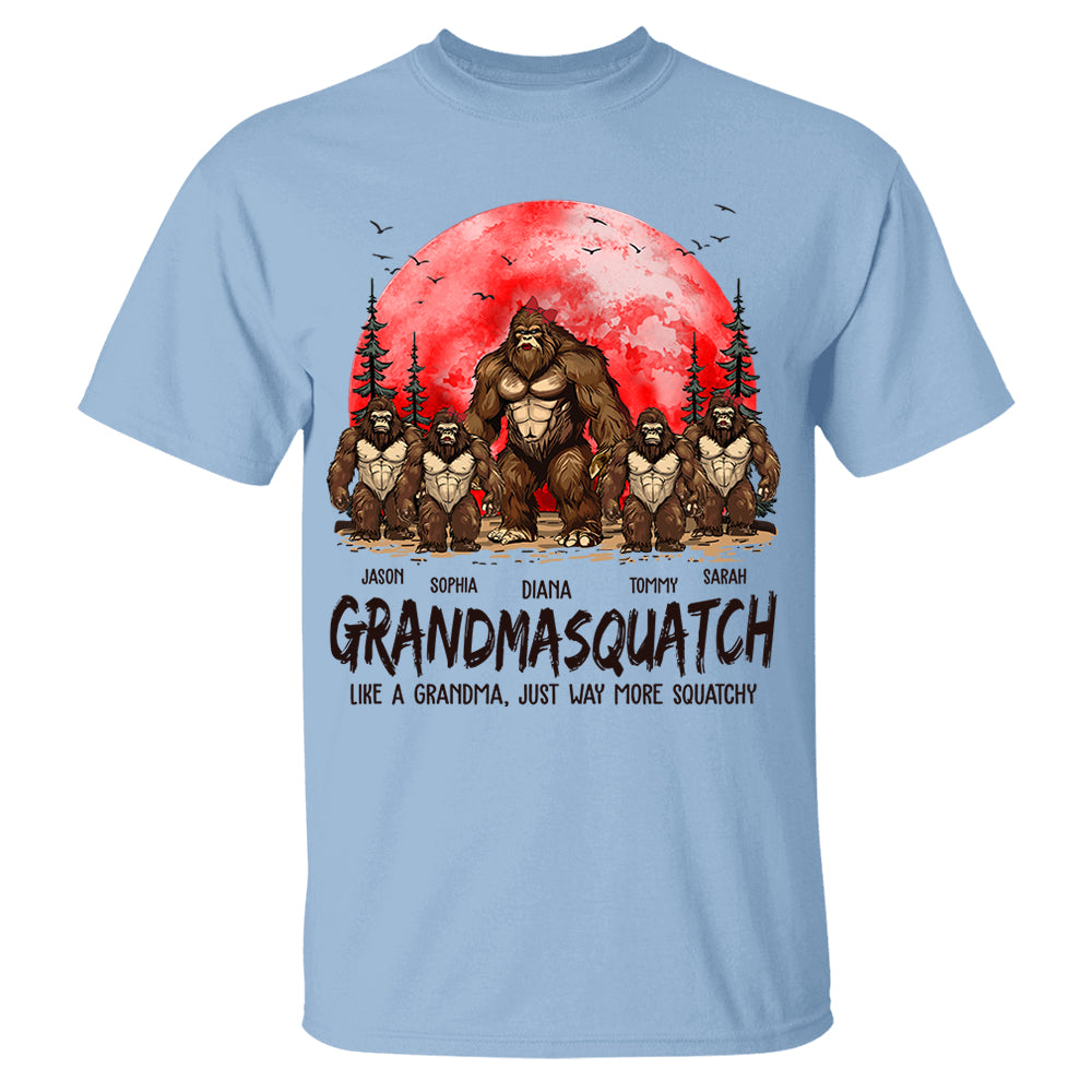 Grandmasquatch Like A Grandma Just Way More Squatchy - Personalized Shirt Gift For Grandma