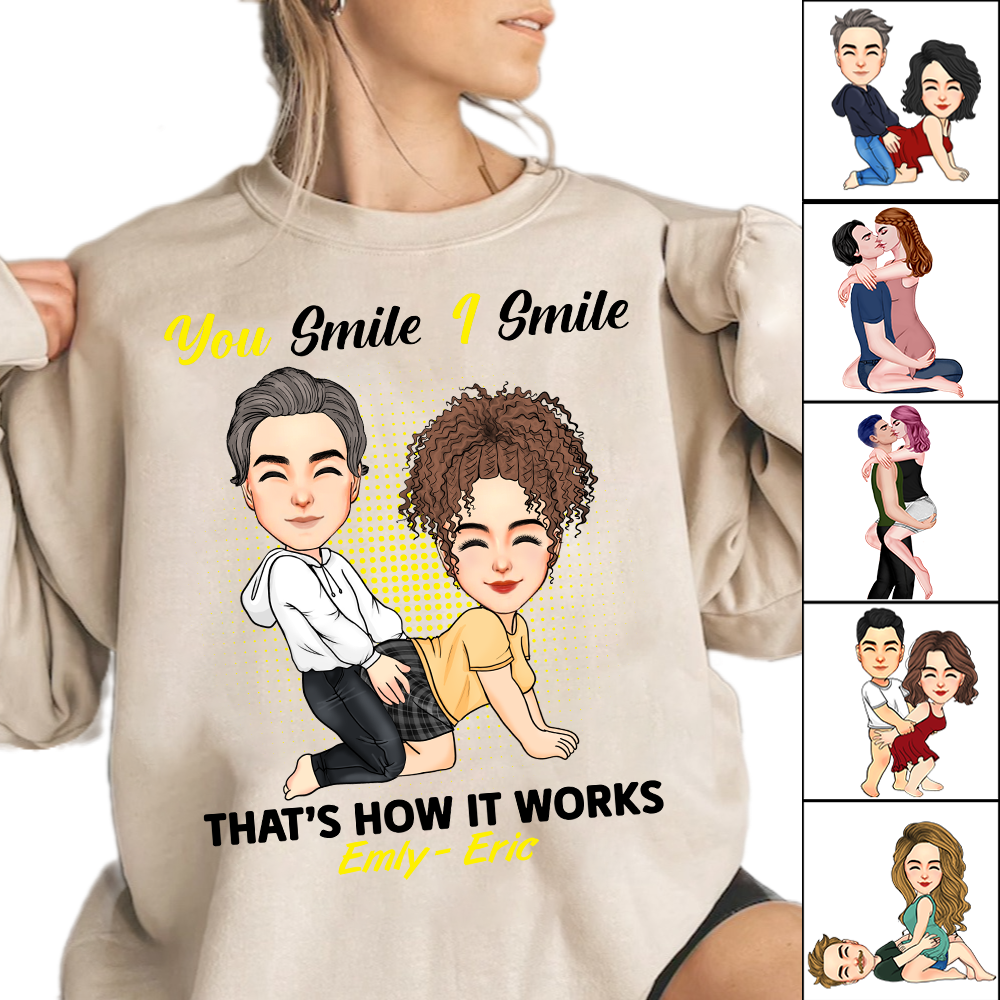 You Smile I Smile That's How It Works - Personalized Shirt For Couple 
