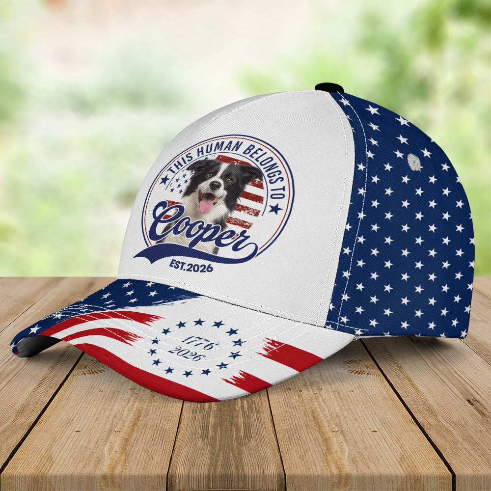 This Human Belongs To - Custom Photo Dog US 250 Anniversary Classic Cap - Gift For Dog Lovers, Dog Dad, Father's Day T1807 Pt99