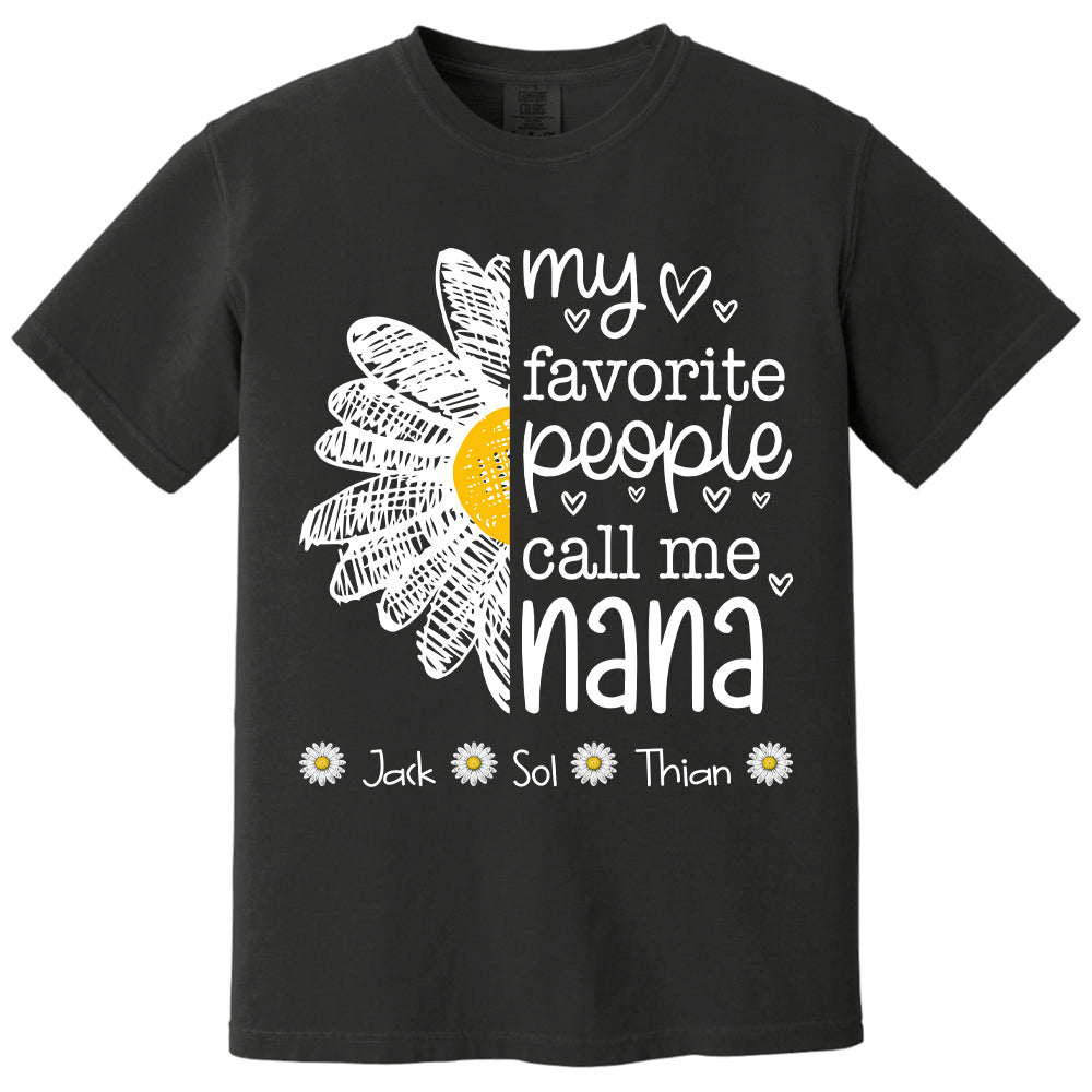 My Favorite People Call Me Nana/ Mimi/Gigi/Grandma, Personalized Grandma Shirt with Grandkids Names, Gift For Grandma, Perfect Gift for Mother's Day MI209 T24