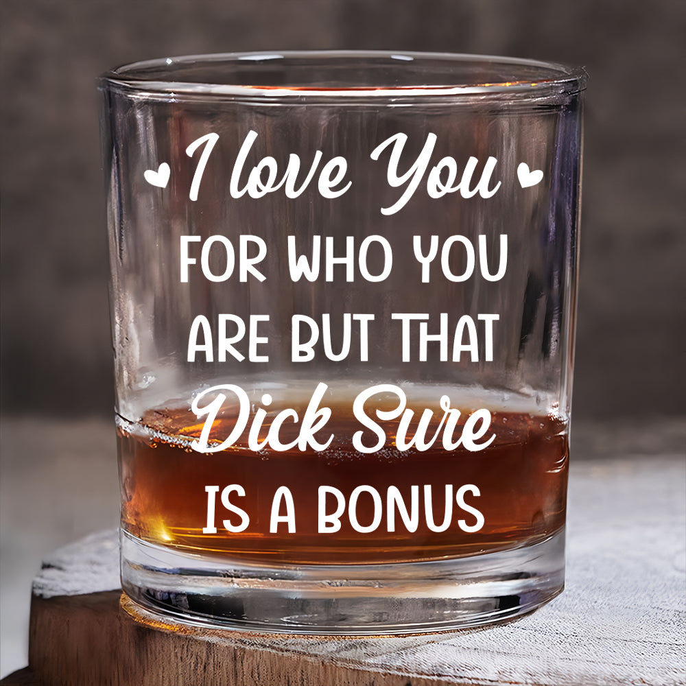 From Your Shot Of Whiskey I Love You For Who You Are - Personalized Whiskey Glass For Couple