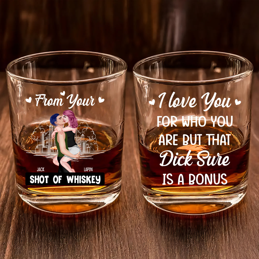 From Your Shot Of Whiskey I Love You For Who You Are - Personalized Whiskey Glass For Couple