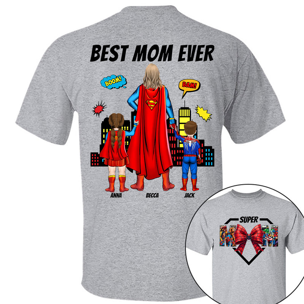Super Mom, Best Mom Ever Shirt -  Personalized Shirt Gift For Mom DO98