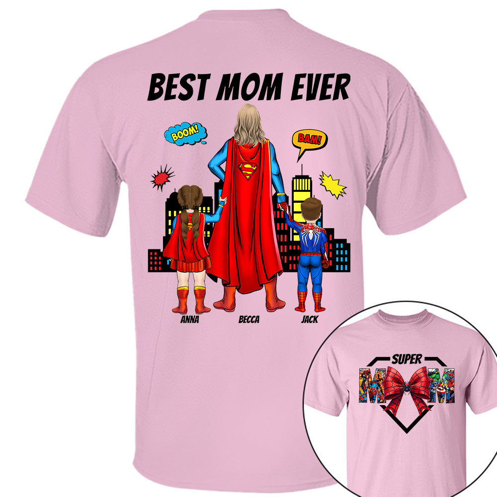 Super Mom, Best Mom Ever Shirt -  Personalized Shirt Gift For Mom DO98