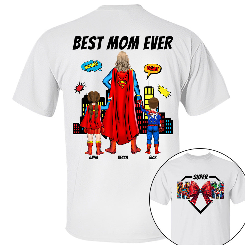 Super Mom, Best Mom Ever Shirt -  Personalized Shirt Gift For Mom DO98