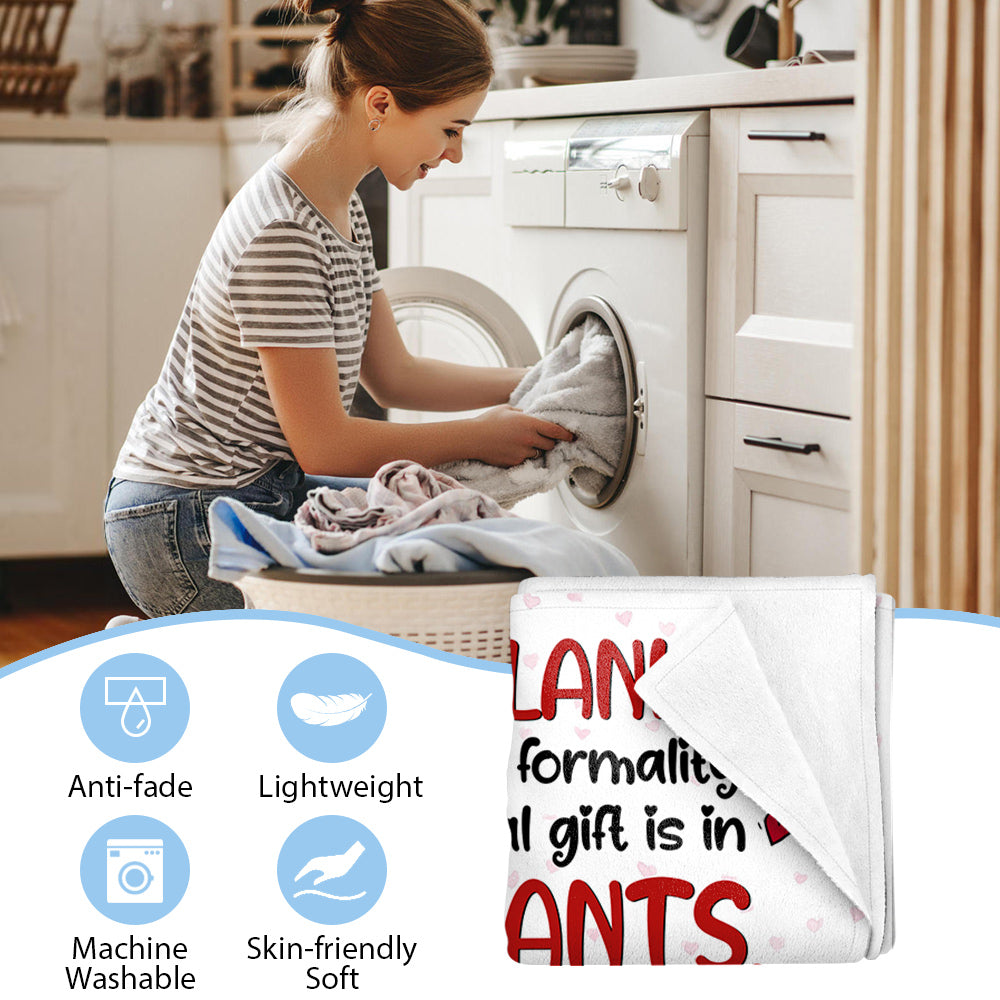 This Blanket Is Just Formality Your Real Gift Is In My Pants, Personalized Coffee Blanket, Gift For Couple, Valentine's Gifts Do99