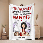 This Blanket Is Just Formality Your Real Gift Is In My Pants, Personalized Coffee Blanket, Gift For Couple, Valentine's Gifts Do99
