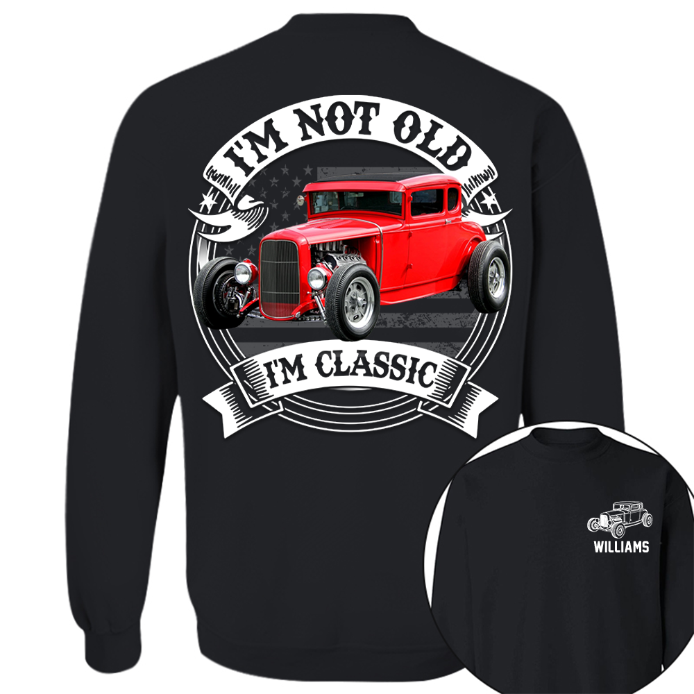 I'm Not Old I'm Classic Hot Rod - Ford Model A Graphic Personalized Car's Photo Quarter Shirt