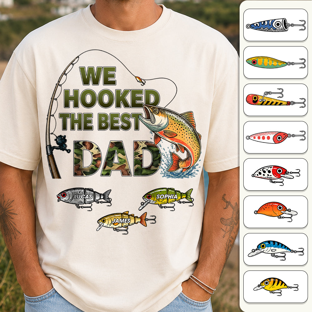 We Hooked The Best Dad Custom Shirt, Fishing Shirt For Dad, Grandpa L0411 Hv01