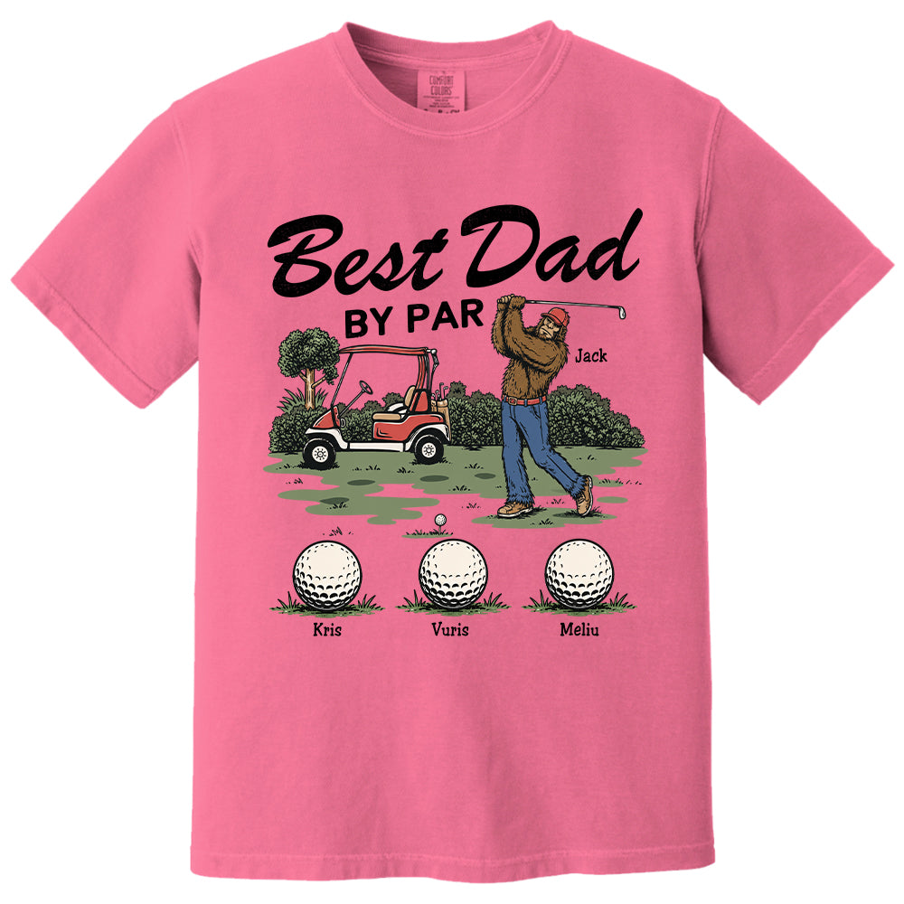 Best Dad By Par Personalized Shirt Bigfoot Golf Dad Shirt Funny Sasquatch Father's Day Gift For Golfers T1807 T24