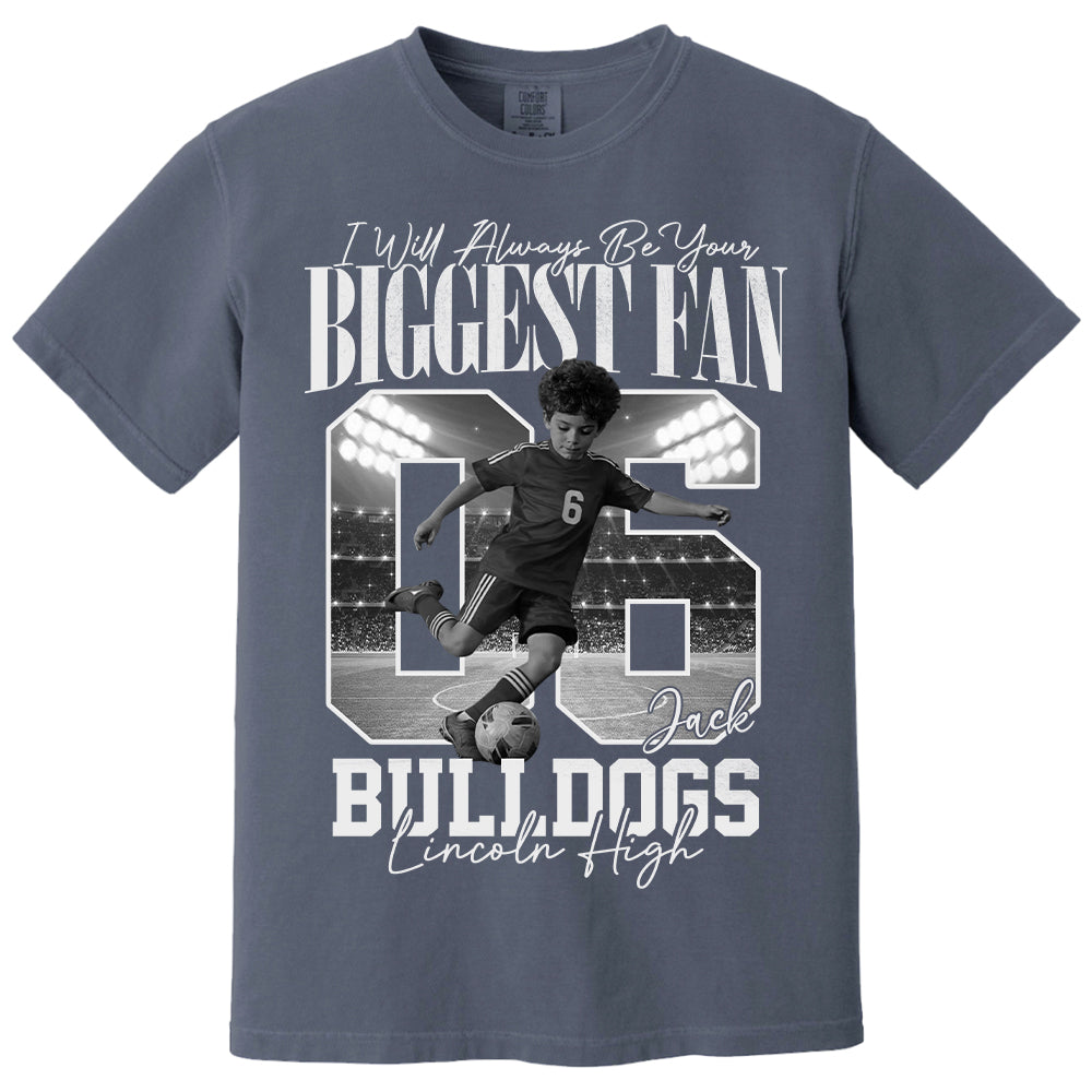 Personalized I'll Always Be Your Biggest Fan Shirt  - Washed Tee Retro Bootleg Shirt - Gift For Soccer Lovers T1807