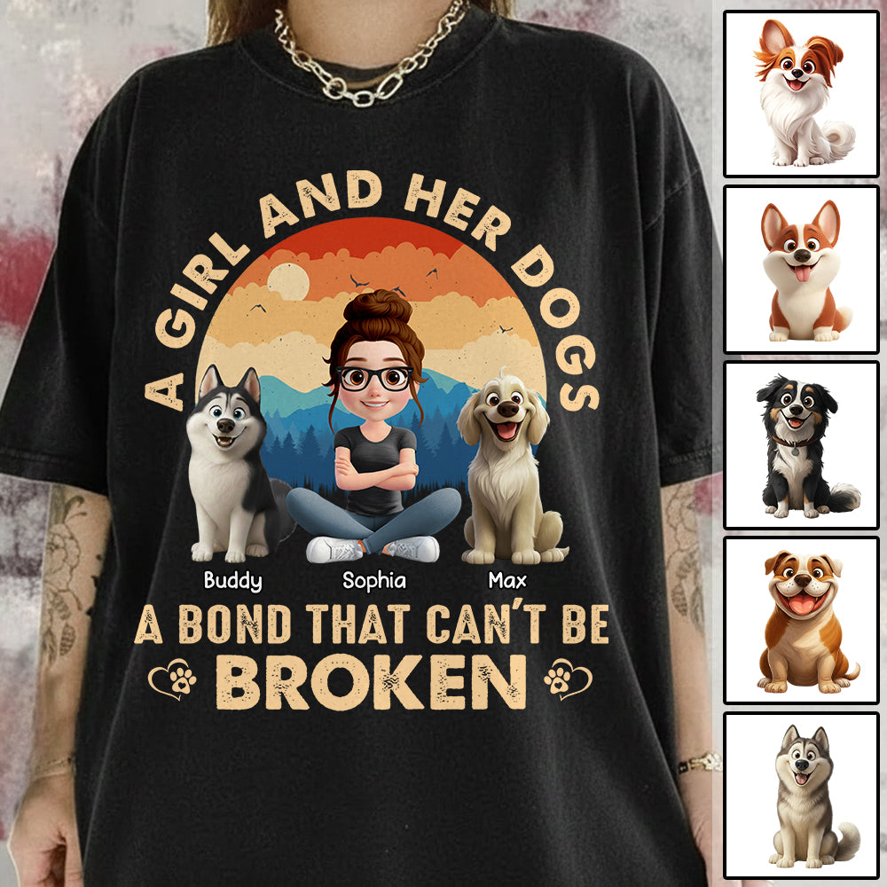 A Girl And Her Dog A Bond That Can't Be Broken - Personalized Shirt - Gift For Dog Lover T1807 Hv01