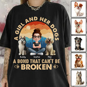 A Girl And Her Dog A Bond That Can't Be Broken - Personalized Shirt - Gift For Dog Lover T1807 Hv01