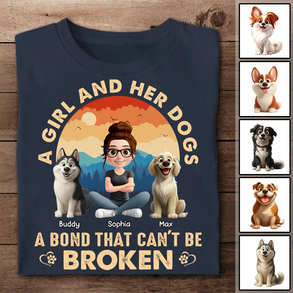 A Girl And Her Dog A Bond That Can't Be Broken - Personalized Shirt - Gift For Dog Lover T1807 Hv01