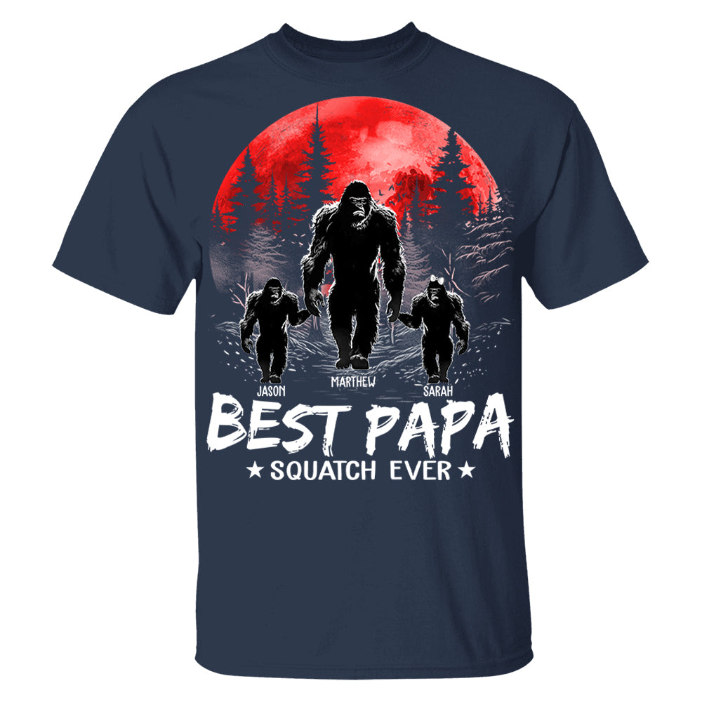 Best PaPa Squatch Ever Bigfoot - Personalized Shirt T1807 Li29