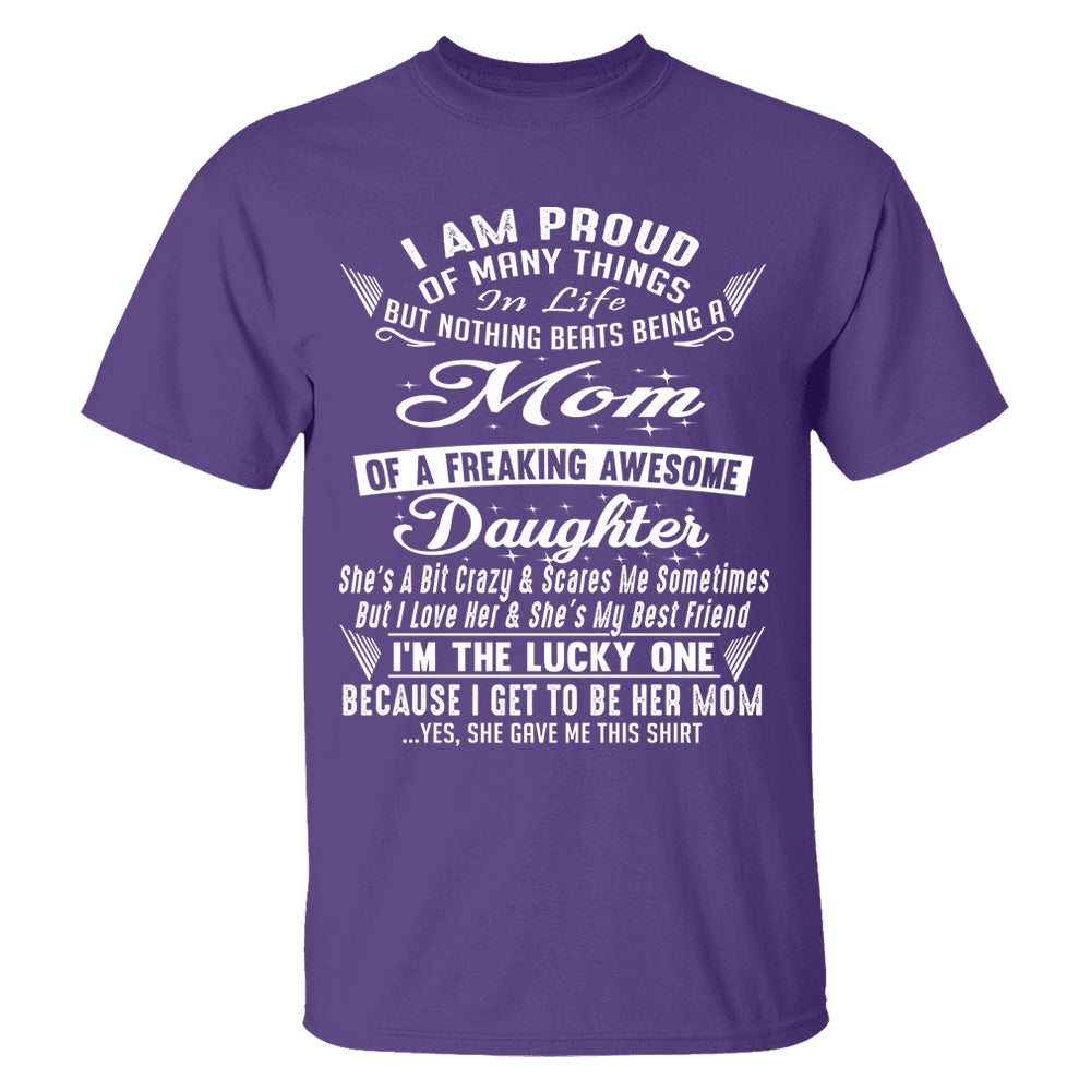 Nothing Beats Being A Mom Of A Freaking Awesome Daughter Shirt Perfect Gift For Mom & Daughter