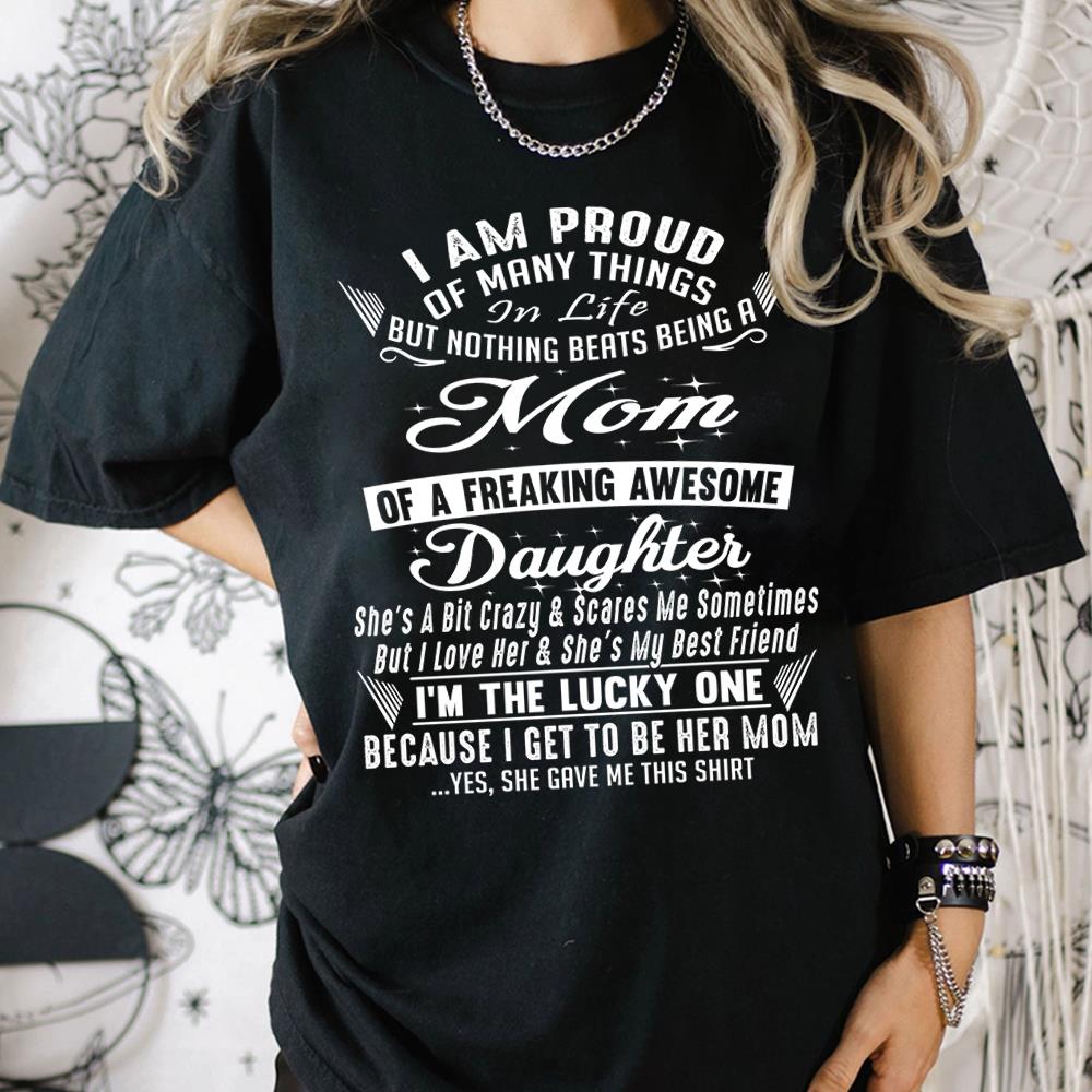 Nothing Beats Being A Mom Of A Freaking Awesome Daughter Shirt Perfect Gift For Mom & Daughter