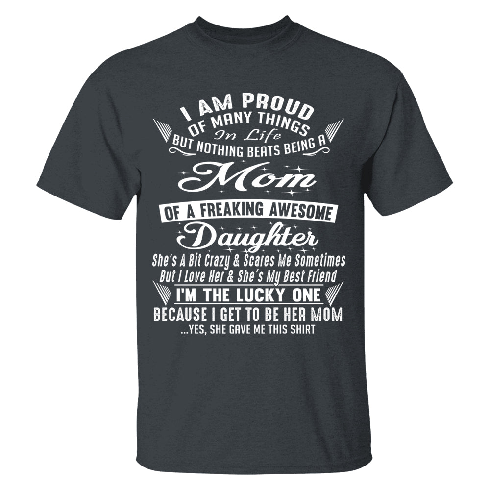 Nothing Beats Being A Mom Of A Freaking Awesome Daughter Shirt Perfect Gift For Mom & Daughter