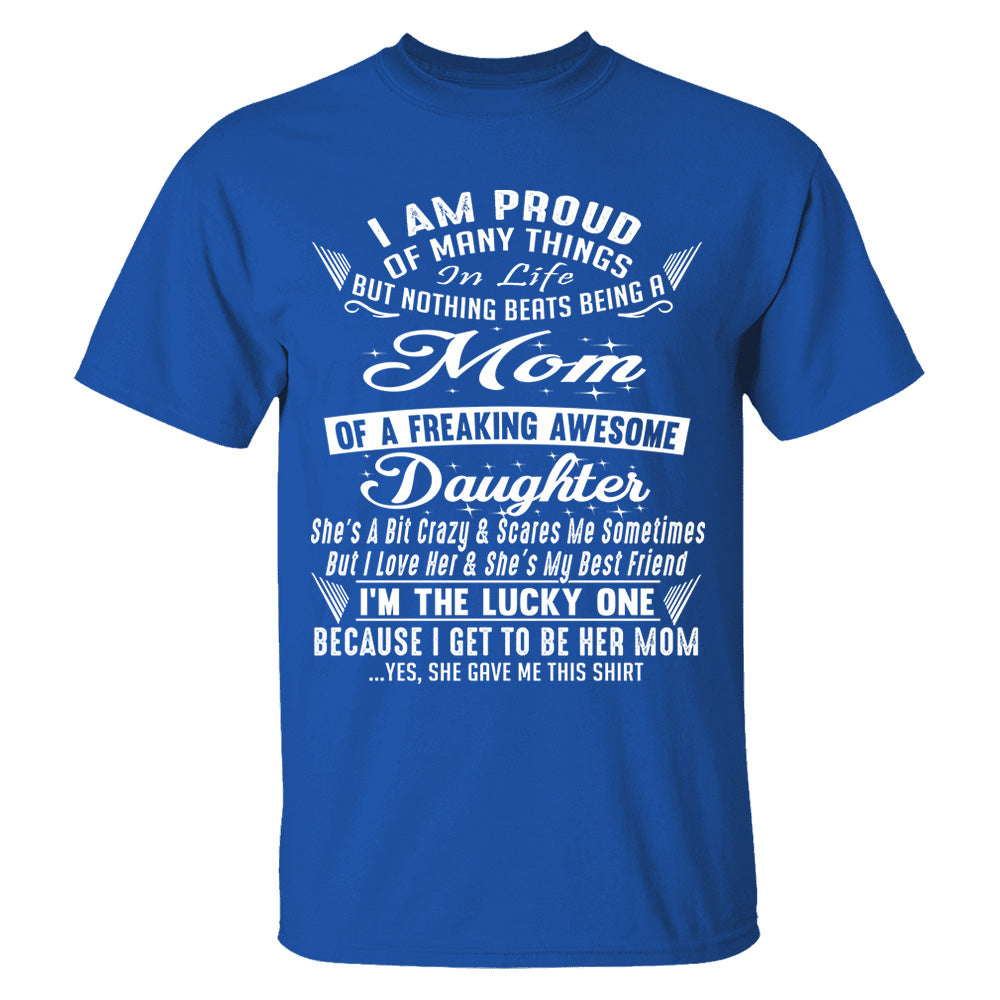 Nothing Beats Being A Mom Of A Freaking Awesome Daughter Shirt Perfect Gift For Mom & Daughter