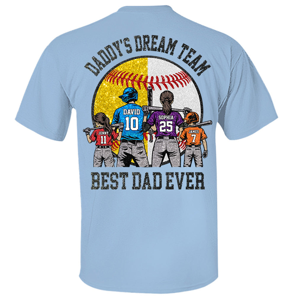 Daddy's Dream Team Best Dad Ever, Personalized Shirt, Father's Day Gift For Dad, Gift For Husband, Gift For Baseball Softball Dad T1807 Hv01