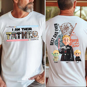 I Am Their Father, Best Dad Ever, Personalized Shirt Gift For Dad T1807 Pt99