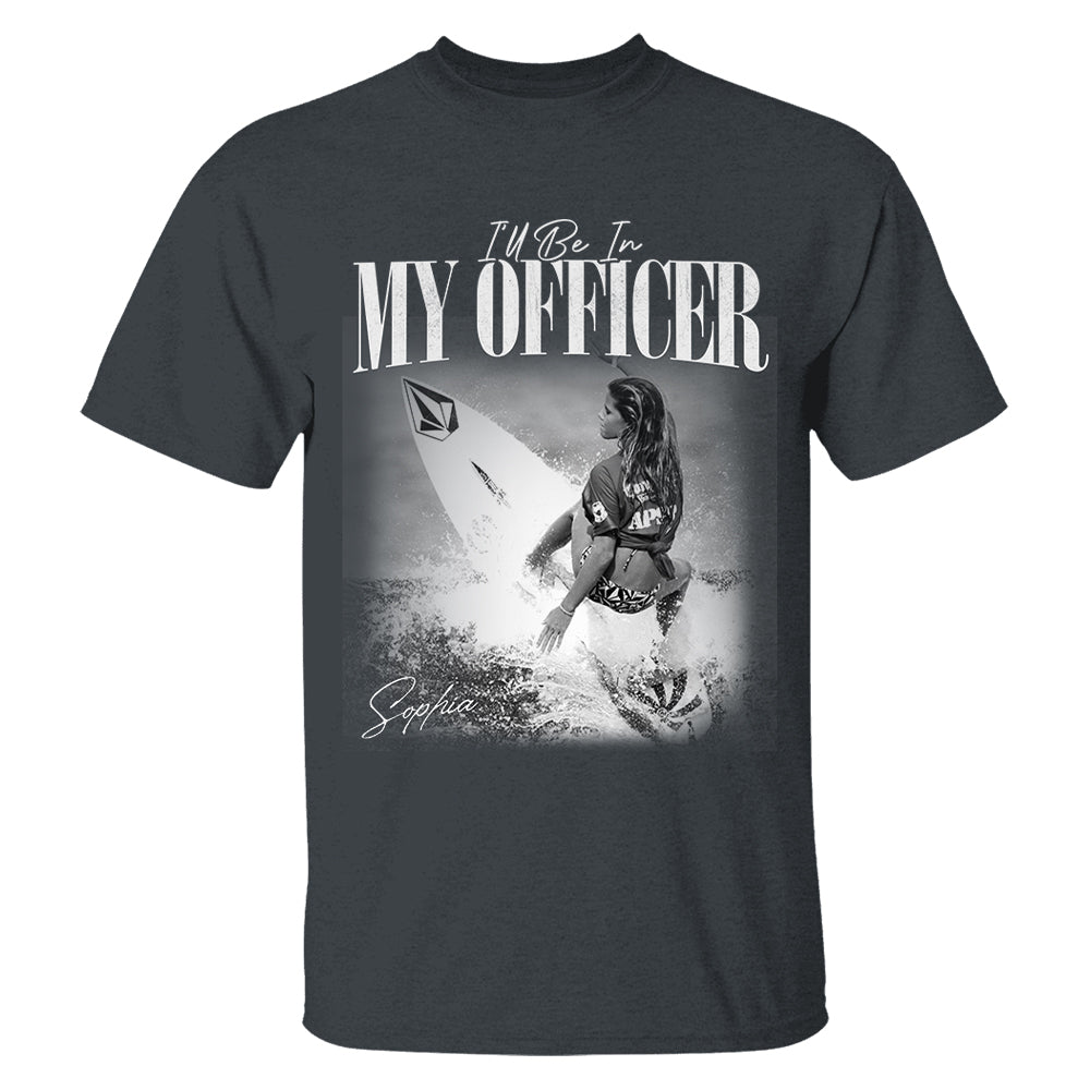 I’ll Be In My Officer Surfing - Washed Tee Retro Bootleg Shirt For Surfing Players T1807