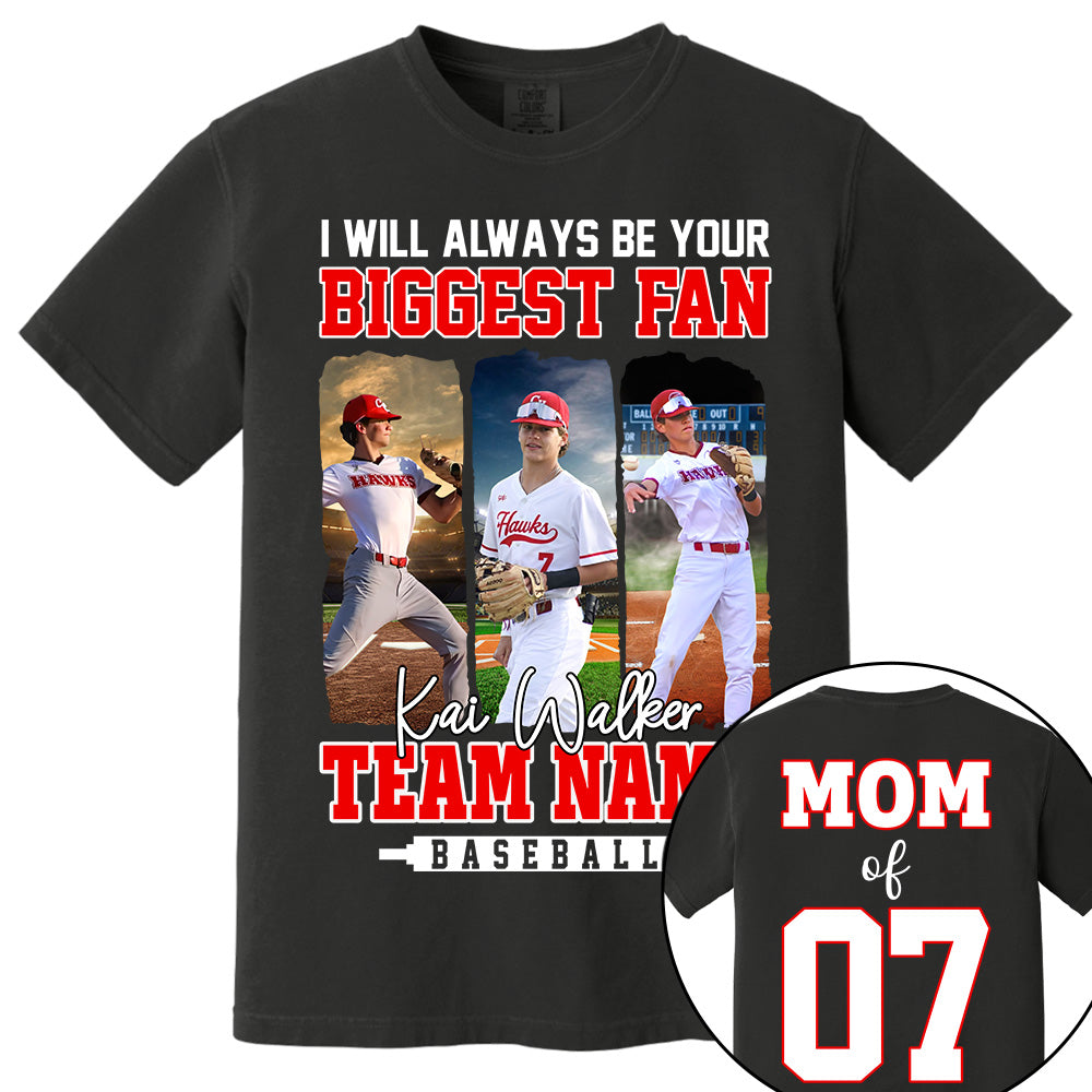 I Will Always Be Your Biggest Fan, Personalized Baseball Shirt For Baseball Mom Sport Family NA02 Li29