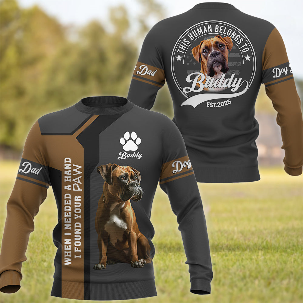 Boxer, When I Needed A Hand I Found A Paw, Custom Photo Dog Shirt, Gift For Dog Lover T1807