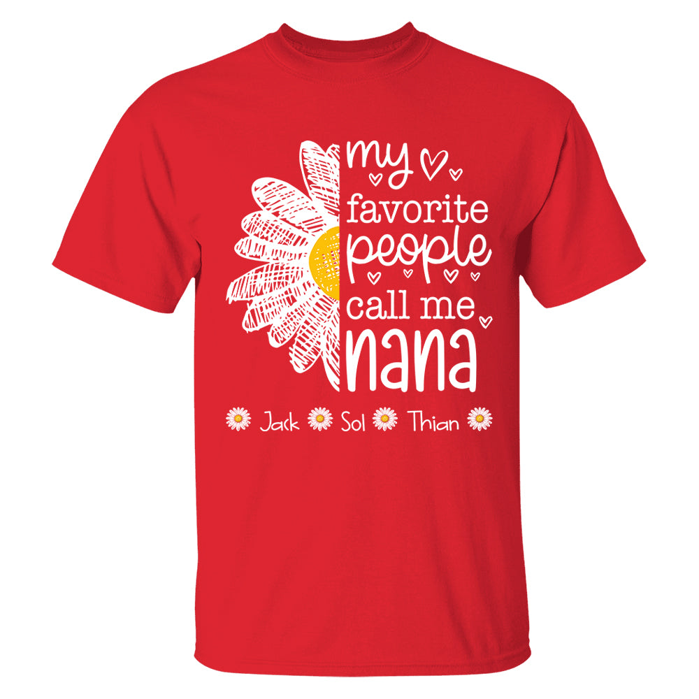 My Favorite People Call Me Nana/ Mimi/Gigi/Grandma, Personalized Grandma Shirt with Grandkids Names, Gift For Grandma, Perfect Gift for Mother's Day MI209 T24