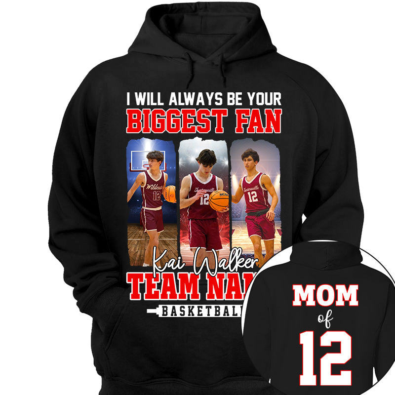 I Will Always Be Your Biggest Fan, Personalized Basketball Shirt For Basketball Mom Sport Family  Vr2 NA02 Li29