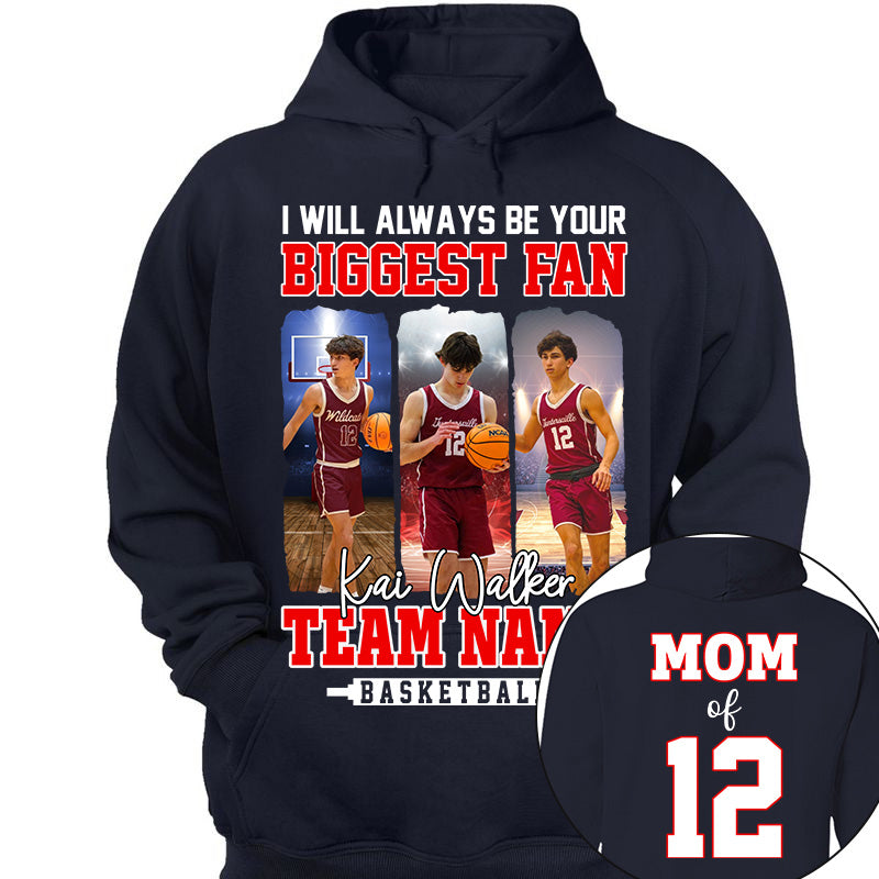 I Will Always Be Your Biggest Fan, Personalized Basketball Shirt For Basketball Mom Sport Family  Vr2 NA02 Li29