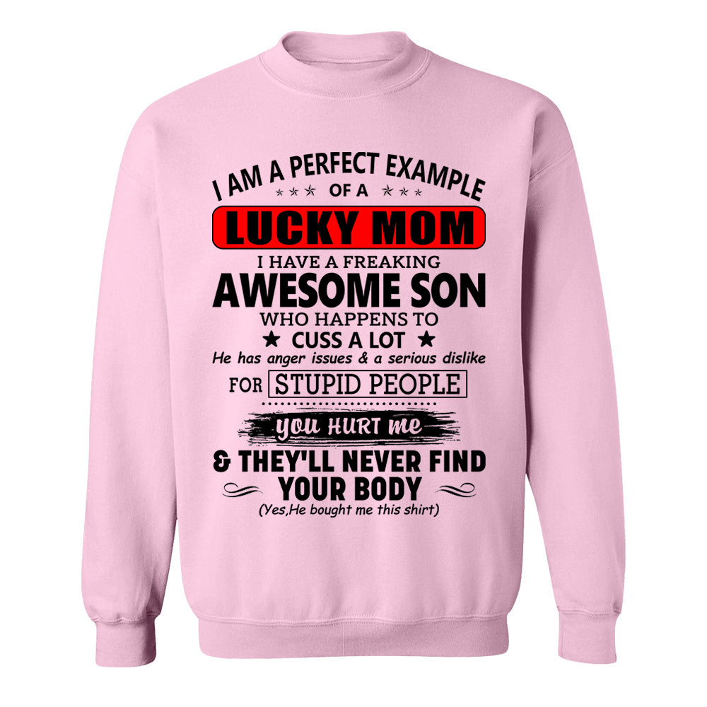 I Am A Perfect Example Lucky Mom I Have A Freaking Awesome Son Shirt Perfect Gift For Mom From Son