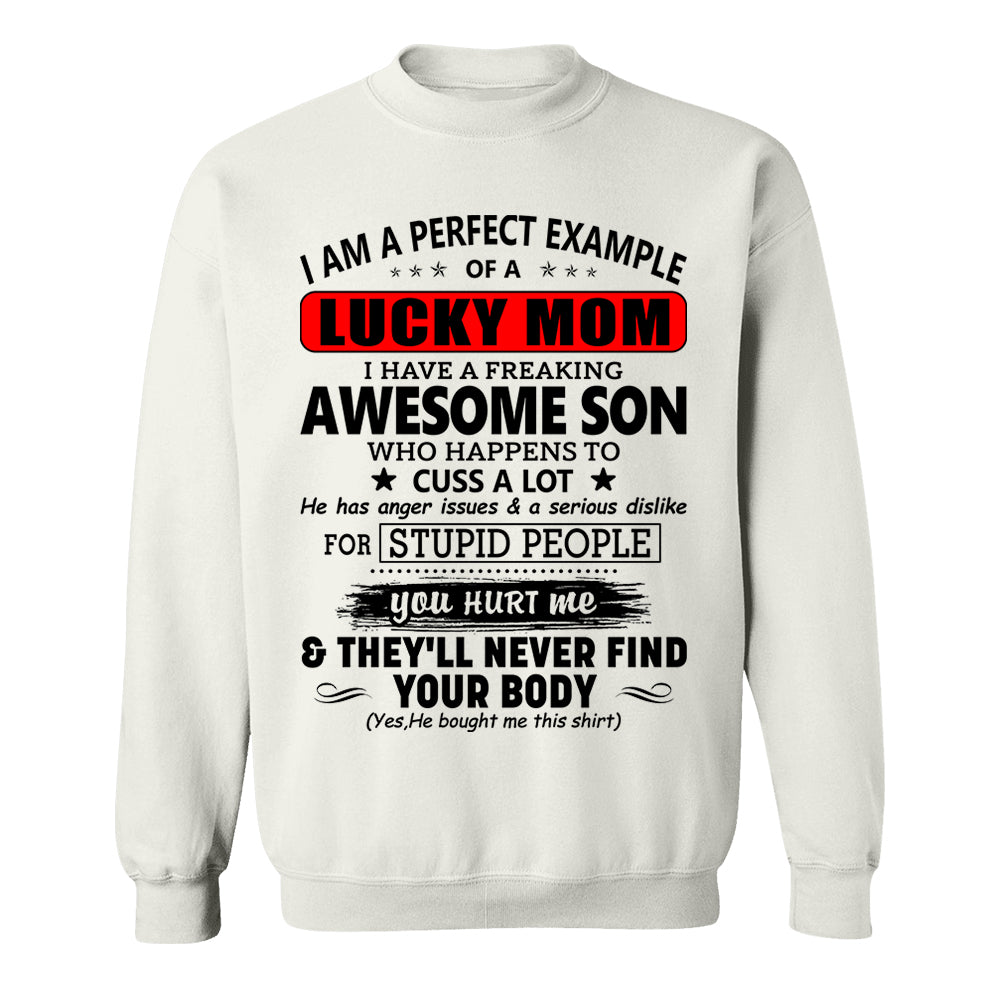 I Am A Perfect Example Lucky Mom I Have A Freaking Awesome Son Shirt Perfect Gift For Mom From Son
