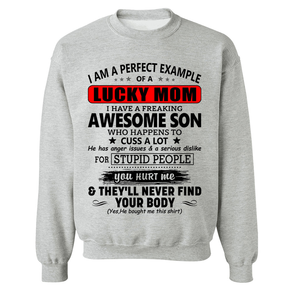 I Am A Perfect Example Lucky Mom I Have A Freaking Awesome Son Shirt Perfect Gift For Mom From Son