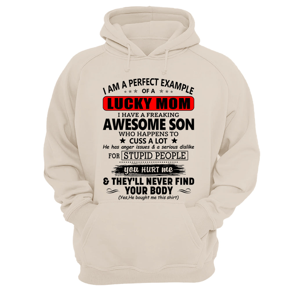 I Am A Perfect Example Lucky Mom I Have A Freaking Awesome Son Shirt Perfect Gift For Mom From Son