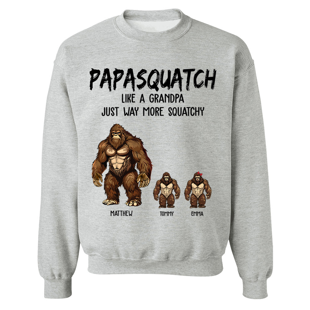 Personalized Papasquatch, Like A Grandpa, Just Way More Squatchy Shirt - Father's Day Gifts