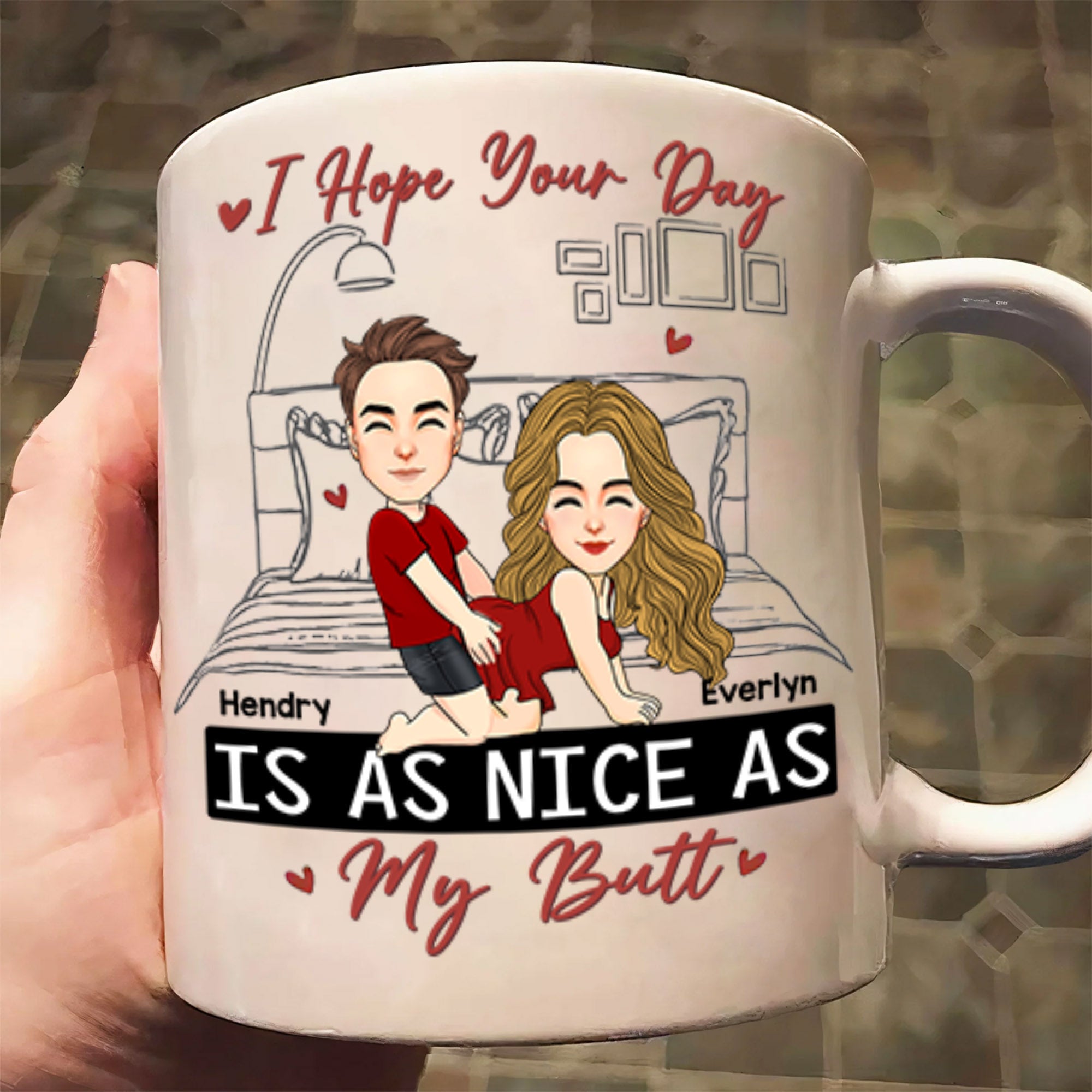 Personalized I Hope Your Day Is As Nice As My Butt Mug, Funny Mug Custom Name Naughty Gifts For Couple Him Her Husband Wife On Valentine's Day - HH0511 Tm01