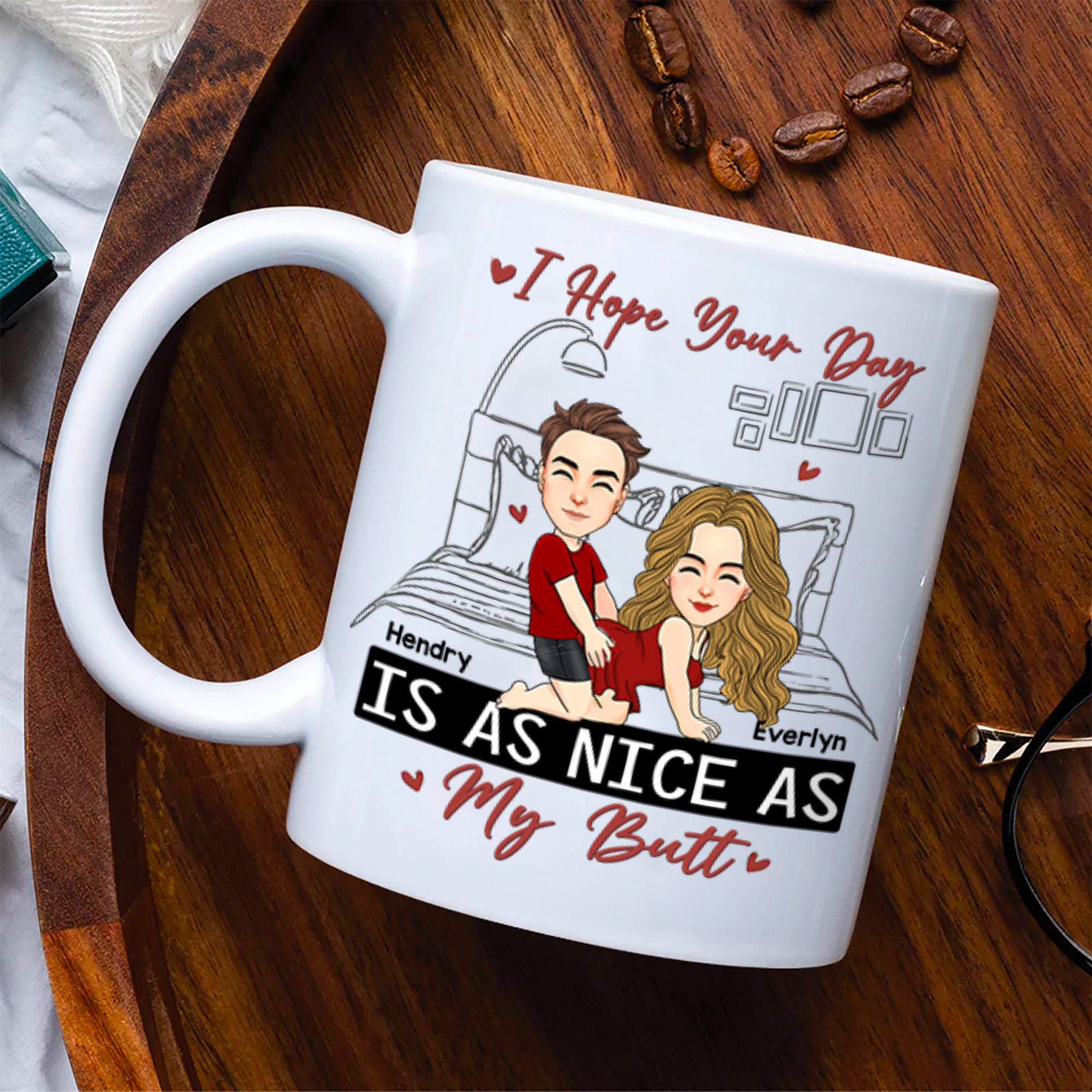 Personalized I Hope Your Day Is As Nice As My Butt Mug, Funny Mug Custom Name Naughty Gifts For Couple Him Her Husband Wife On Valentine's Day - HH0511 Tm01