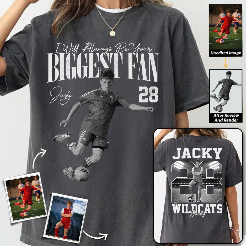 I'll Always Be Your Biggest Fan - Washed Tee Retro Bootleg Shirt - Custom Photo Soccer Player Gift For Soccer Lovers T1807 T24