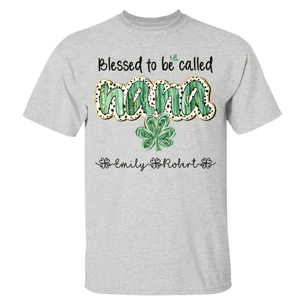 Blessed To Be Called Grandma - Personalized Shirt Lucky St. Patrick Day For Nana Mimi NA04 Hn01