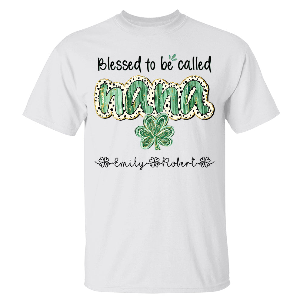 Blessed To Be Called Grandma - Personalized Shirt Lucky St. Patrick Day For Nana Mimi NA04 Hn01