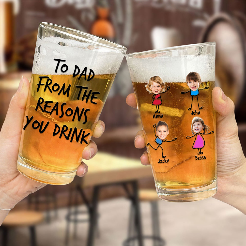 To Dad From The Reasons You Drink - Fathers Day Gift, Personalized 16oz Pint Beer Glass, Funny Present For Dad, New Dad, Stepdad, Bonus Dad